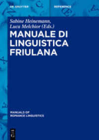 フリウリ語便覧（イタリア語）<br>Manuale di linguistica friulana (Manuals of Romance Linguistics 3) （2015. IX, 607 S. 25 b/w ill. 240 mm）