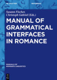 Manual of Grammatical Interfaces in Romance (Manuals of Romance Linguistics 10)