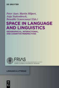 言語・言語学における空間：地理・相互行為・認知的視座<br>Space in Language and Linguistics : Geographical, Interactional, and Cognitive Perspectives (linguae & litterae 24) （2013. VII, 697 S. 213 b/w and 14 col. ill. 155 x 230 mm）