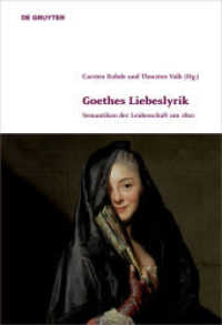 Goethes Liebeslyrik : Semantiken der Leidenschaft um 1800 (Klassik und Moderne 4)