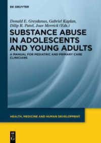 Substance Abuse in Adolescents and Young Adults : A Manual for Pediatric and Primary Care Clinicians (Health， Medicine and Human Development)