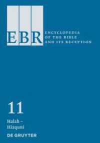聖書とその受容百科事典　第１１巻：HALAH-HOLIDAYS<br>Encyclopedia of the Bible and Its Reception (EBR). Volume 11 Halah - Hizquni (Encyclopedia of the Bible and Its Reception (EBR) Volume 11) （2015. XXX, 602 S. 240 mm）
