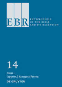聖書とその受容百科事典　第１４巻：Jesus - Kairos<br>Encyclopedia of the Bible and Its Reception (EBR). Volume 14 Jesus - Kairos (Encyclopedia of the Bible and Its Reception (EBR) Volume 14) （2017. XXVII, 619 S. 240 mm）