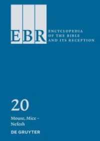 聖書とその受容：百科事典  第２０巻<br>Encyclopedia of the Bible and Its Reception (EBR). Volume 20 Mouse, Mice - Nefesh （2022. XXVIII, 614 S. 30 b/w and 20 col. ill. 240 mm）