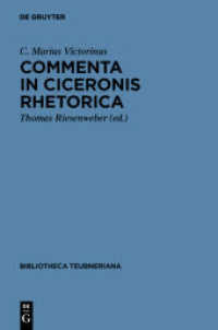 Commenta in Ciceronis Rhetorica : Accedit incerti auctoris tractatus de attributis personae et negotio (Bibliotheca scriptorum Graecorum et Romanorum Teubneriana)