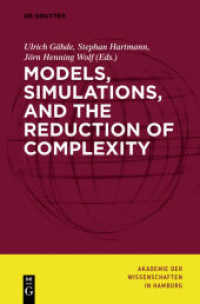 Models， Simulations， and the Reduction of Complexity (Abhandlungen der Akademie der Wissenschaften in Hamburg 4)