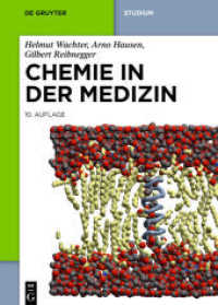 Chemie in der Medizin (De Gruyter Studium) （10. Aufl. 2014. IX, 437 S. 225 b/w and 213 col. ill., 43 b/w tbl. 240）