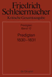 シュライエルマッハー全集 第３部 第１２巻：説教集1830-1831年<br>Friedrich Schleiermacher: Kritische Gesamtausgabe. Predigten. Abteilung III. Band 12 Predigten 1830-1831 （2013. XX, 860 S. 240 mm）