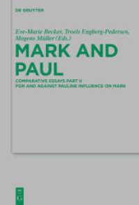 Mark and Paul Pt.2 : For and Against Pauline Influence on Mark. Comparative Essays (Beihefte zur Zeitschrift für die neutestamentliche Wissenschaft 199)