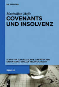 Covenants und Insolvenz : Risiken covenant-gesicherter Kreditgeber im Falle der Insolvenz des Kreditnehmers (Schriften zum deutschen， europäischen und internationalen Insolvenzrecht Bd.22)