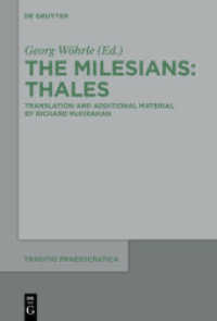 ソクラテス以前の哲学：タレス（英訳版）　<br>The Milesians. Volume 1 Thales (Traditio Praesocratica 1[e]) （2014. VII, 710 S. 230 mm）
