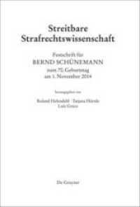 Streitbare Strafrechtswissenschaft : Festschrift für Bernd Schünemann zum 70. Geburtstag am 1. November 2014 （2014. XX, 1186 S. 1 b/w ill. 230 mm）