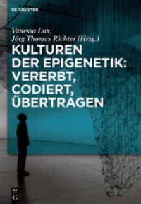 Kulturen der Epigenetik: Vererbt, codiert, übertragen （2014. XXVII, 296 S. 22 b/w ill., 2 b/w tbl. 240 mm）