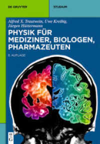 Physik für Mediziner, Biologen, Pharmazeuten (De Gruyter Studium) （8. Aufl. 2014. XII, 479 S. 366 b/w ill., 38 b/w tbl. 240 mm）