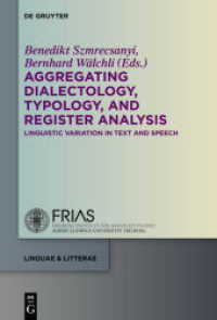 Aggregating Dialectology, Typology, and Register Analysis : Linguistic Variation in Text and Speech (linguae & litterae 28) （2014. VI, 472 S. 88 b/w and 20 col. ill. 230 mm）