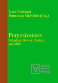 Purposiveness: Teleology Between Nature and Mind