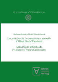 Les principes de la connaissance naturelle d Alfred North Whitehead. Alfred North Whitehead's Principles of Natural Know (Chromatiques Whiteheadiennes 8) （2007. 280 S. 210 mm）