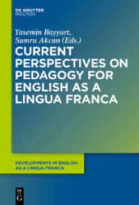国際共通語としての英語：教育の現在的視座<br>Current Perspectives on Pedagogy for English as a Lingua Franca (Developments in English as a Lingua Franca [DELF] 6) （2015. IX, 261 S. 230 mm）