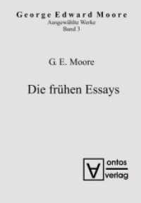 George Edward Moore: Ausgewählte Schriften. Band 3 Die frühen Essays (George Edward Moore: Ausgewählte Schriften Band 3)