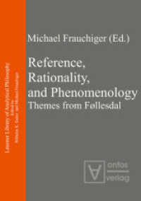 Reference, Rationality, and Phenomenology : Themes from Føllesdal (Lauener Library of Analytical Philosophy 2) （2013. 362 S. 210 mm）