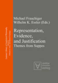 Representation， Evidence， and Justification : Themes from Suppes (Lauener Library of Analytical Philosophy 1)