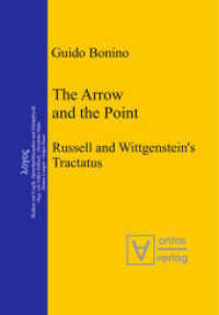 The Arrow and the Point : Russell and Wittgenstein's Tractatus (logos 11)