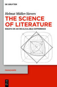 １８世紀末～１９世紀末の科学と文学<br>The Science of Literature : Essays on an Incalculable Difference. Nachwort: Wellbery, David E. (Paradigms 1) （2015. VI, 270 S. 5 b/w ill. 230 mm）