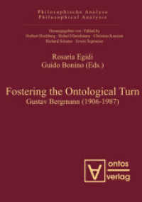 Fostering the Ontological Turn : Gustav Bergmann (1906-1987) (Philosophische Analyse / Philosophical Analysis 28) （2008. 274 p. 210 mm）