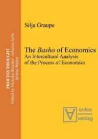The Basho of Economics : An Intercultural Analysis of the Process of Economics. Translated and Introduced by Roger Gathman (Process Thought 15)