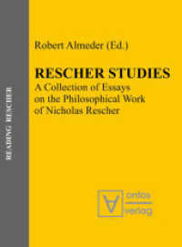 Rescher Studies : A Collection of Essays on the Philosophical Work of Nicholas Rescher (Reading Rescher 2)