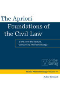 The Apriori Foundations of the Civil Law : Along with the lecture Concerning Phenomenology (Realistische Phänomenologie / Realist Phenomenology 8)