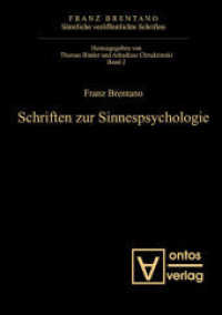 Franz Brentano: Sämtliche veröffentlichte Schriften. Schriften zur Psychologie. Abteilung I. Band 2 Schriften zur Sinnespsychologie (Franz Brentano: Sämtliche veröffentlichte Schriften. Schriften zur Psychologie Abteilung I. Band