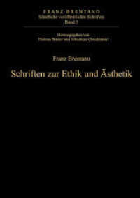 Schriften zur Ethik und Ästhetik (Franz Brentano: Sämtliche veröffentlichte Schriften. Schriften zur Ethik und Ästhetik Abteilung II. Ban)