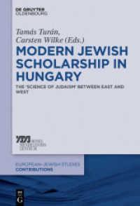Modern Jewish Scholarship in Hungary : The 'Science of Judaism' between East and West (Europäisch-jüdische Studien - Beiträge 14) （2016. VII, 415 S. 230 mm）