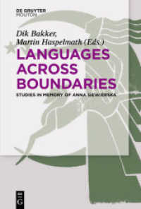 Languages Across Boundaries : Studies in Memory of Anna Siewierska （2013. XIX, 400 S. 230 mm）