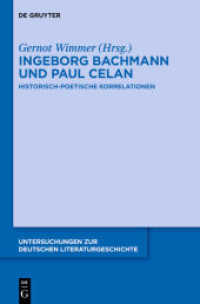 Ingeborg Bachmann und Paul Celan : Historisch-poetische Korrelationen (Untersuchungen zur deutschen Literaturgeschichte 145)