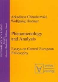 Phenomenology & Analysis : Essays in Central European Philosophy (Phenomenology & Mind 1)