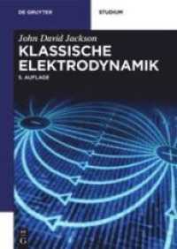 Klassische Elektrodynamik (De Gruyter Studium) （5. Aufl. 2014. XIX, 938 S. 204 b/w ill., 7 b/w tbl. 240 mm）