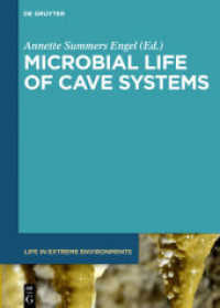 洞窟の微生物<br>Microbial Life of Cave Systems (Life in Extreme Environments 3) （2015. XV, 335 S. 50 b/w and 50 col. ill., 15 b/w tbl. 240 mm）