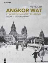 Angkor Wat - A Transcultural History of Heritage, 2 Teile : Volume 1: Angkor in France. From Plaster Casts to Exhibition Pavilions. Volume 2: Angkor in Cambodia. From Jungle Find to Global Icon （2019. XIX, 1150 S. ca. 1.400 Abb., z.T. in Farbe / approx. 1,400 b/w a）