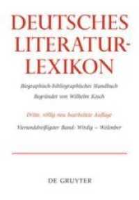 ドイツ文学事典 第３４巻<br>Deutsches Literatur-Lexikon. Band 34 Wirdig - Wol (Deutsches Literatur-Lexikon Bd.34) （2014. XVIII, 352 S. XVIII, 704 Spalten. 240 mm）