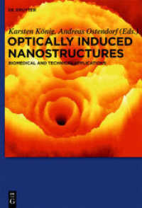 Optically-Induced Nanostructures for Biomedical and Technical Applications