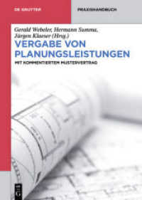 Vergabe von Planungsleistungen in Sektorenbereichen : Erfolgreiche Verhandlung, Gestaltung, Durchsetzung. Mit kommentiertem Mustervertrag (De Gruyter Praxishandbuch) （2015. XXXIV, 500 S. 13 b/w ill., 39 b/w tbl. 240 mm）