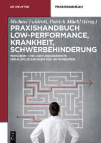 Praxishandbuch Krankheit， Sucht， Low-Performer : Sicherheit im Umgang mit leistungsschwachen Arbeitnehmern für Unternehmer (De Gruyter Praxishandbuch)