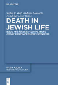 Death in Jewish Life : Burial and Mourning Customs Among Jews of Europe and Nearby Communities (Studia Judaica 78)