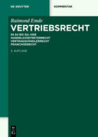 ドイツ営業法コメンタール（第３版）<br>Vertriebsrecht, Kommentar :    84 - 92c HGB. Handelsvertreterrecht - Vertragshändlerrecht - Franchiserecht (De Gruyter Recht, Kommentar) （3. Aufl. 2014. XXII, 1984 S. 240 mm）