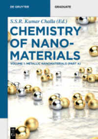 ナノ材料の化学１：金属ナノ材料（テキスト）<br>Chemistry of Nanomaterials. Volume 1 A Metallic Nanomaterials (Part A) Pt.A : Chemistry in Practice (De Gruyter Textbook) （2018. X, 273 S. 150 b/w and 50 col. ill., 100 b/w tbl. 240 mm）