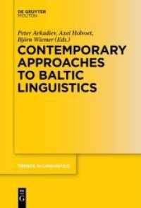 Contemporary Approaches to Baltic Linguistics (Trends in Linguistics. Studies and Monographs [TiLSM] 276) （2015. VIII, 554 S. 230 mm）