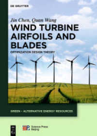 Wind Turbine Airfoils and Blades : Optimization Design Theory (GREEN - Alternative Energy Resources 3) （2017. XII, 380 S. 300 b/w ill., 60 b/w tbl. 240 mm）