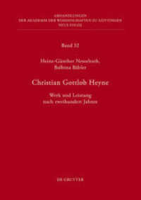 Christian Gottlob Heyne : Werk und Leistung nach zweihundert Jahren (Abhandlungen der Akademie der Wissenschaften zu Göttingen. Neue Folge 32) （2014. XIV, 207 S. 4 b/w ill. 240 mm）